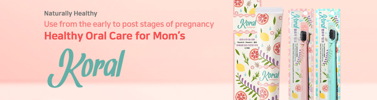 Naturally Healthy Use from the early to post stages of pregnancy Healthy Oral Care for Mom’s koral